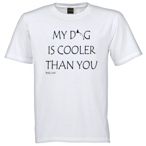 My dog is cooler than you bull terrier branded white t-shirt